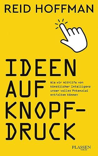 Ideen auf Knopfdruck: Wie wir mithilfe von künstlicher Intelligenz unser volles Potenzial entfalten können