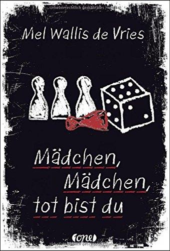 Mädchen, Mädchen, tot bist du