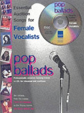 Pop Ballads: Essential Audition Songs for Female Vocalists