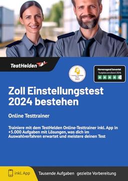 Zoll Einstellungstest 2024 bestehen - Online Testtrainer - Trainiere mit dem TestHelden Online-Testtrainer inkl. App in +5.000 Aufgaben mit Lösungen, ... erwartet und meistere deinen Test