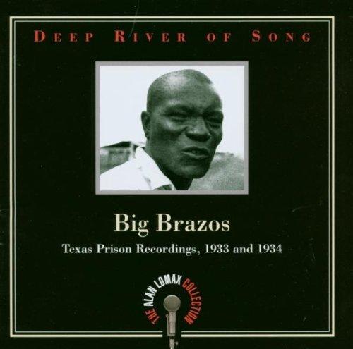 Deep River of Song: Big Brazos (Texas Prison Recordings)