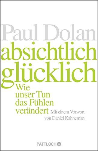 Absichtlich glücklich: Wie unser Tun das Fühlen verändert