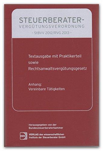 Steuerberatervergütungsverordnung: StBVV 2012/RVG 2013