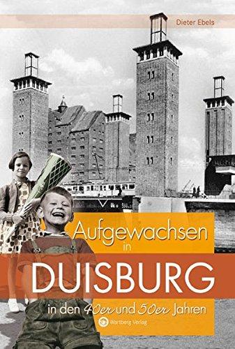 Aufgewachsen in Duisburg in den 40er und 50er Jahren