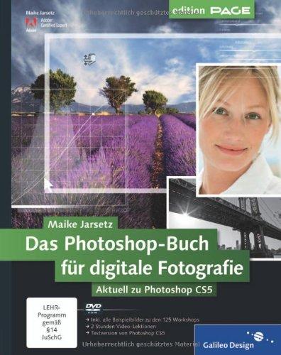 Das Photoshop-Buch für digitale Fotografie: Aktuell zu Photoshop CS5 (Galileo Design)