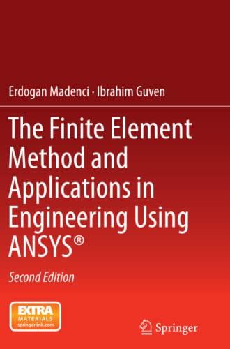 The Finite Element Method and Applications in Engineering Using ANSYS®