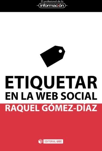 Etiquetar en la web social (EL PROFESIONAL DE LA INFORMACIÓN, Band 9)