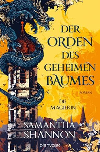 Der Orden des geheimen Baumes - Die Magierin: Roman (Königin von Inys, Band 1)