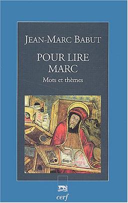 Pour lire Marc : mots et thèmes