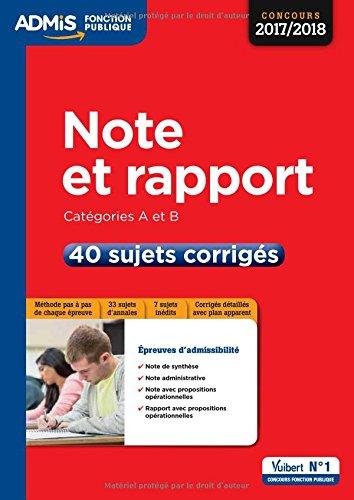 Note et rapport : catégories A et B : 40 sujets corrigés, concours 2017-2018