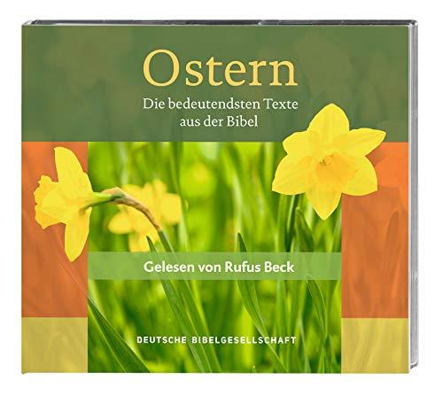 Ostern. Gelesen von Rufus Beck: Die bedeutendsten Texte aus der Bibel