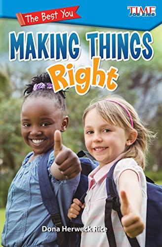 The Best You: Making Things Right (Time for Kids Nonfiction Readers)