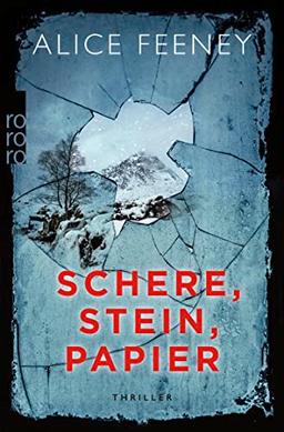 Schere, Stein, Papier: Thriller | "Alice Feeney ist eine Queen of Crime." Romy Hausmann