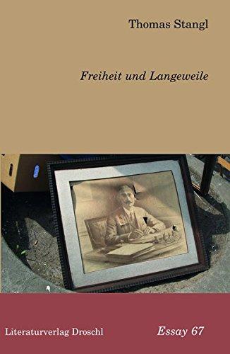 Freiheit und Langeweile: Essays