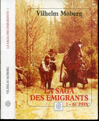 La saga des émigrants. Vol. 1. Au pays