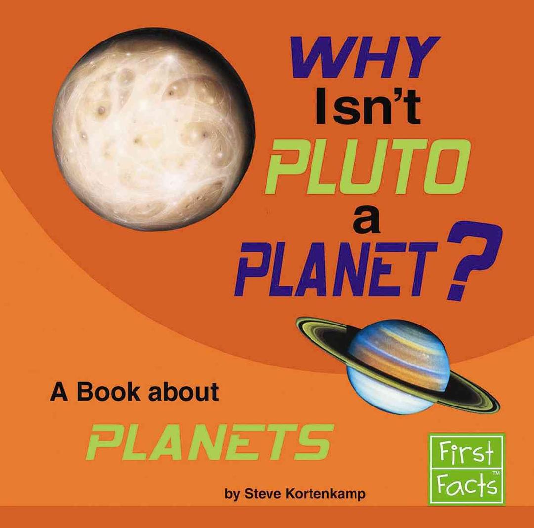 Why Isn't Pluto a Planet?: A Book About Planets (First Facts)