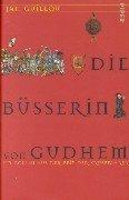 Die Büsserin von Gudhem: Ein Roman aus der Zeit der Kreuzfahrer