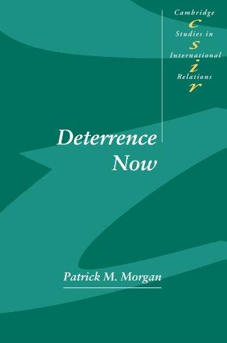 Deterrence Now (Cambridge Studies in International Relations, Band 89)