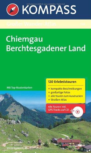 Großer Wander-Atlas Chiemgau-Berchtesgadener Land: 120 Erlebnistouren