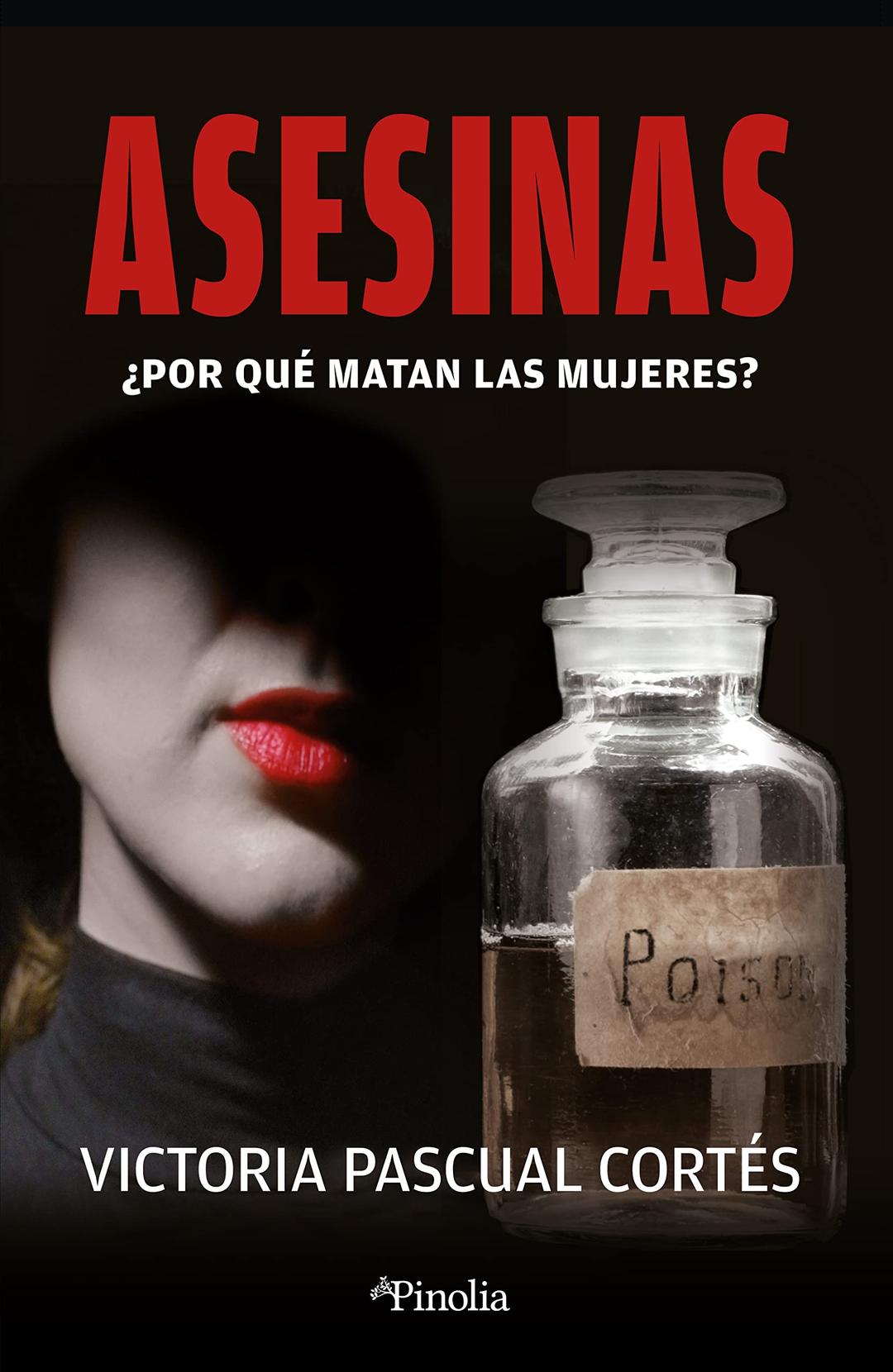 Asesinas: ¿Por qué matan las mujeres? (Divulgación científica)