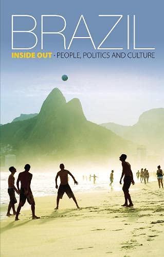 Rocha, J: Brazil Inside Out: People, Politics and Culture