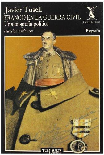 Franco en la guerra civil : una biografía política (Volumen independiente, Band 11)