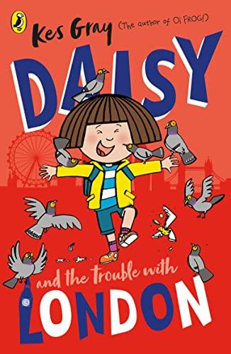 Daisy and the Trouble With London (A Daisy Story)