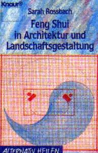 Feng Shui in Architektur und Landschaftsgestaltung.