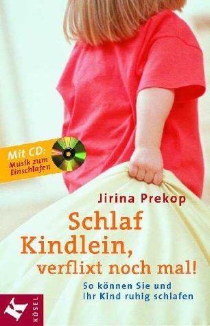 Schlaf, Kindlein, verflixt noch mal!, m. Audio-CD