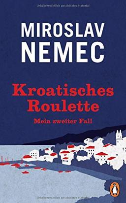 Kroatisches Roulette: Mein zweiter Fall