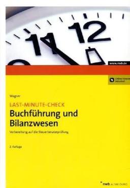 Last-Minute-Check Buchführung und Bilanzwesen: Vorbereitung auf die Steuerberaterprüfung