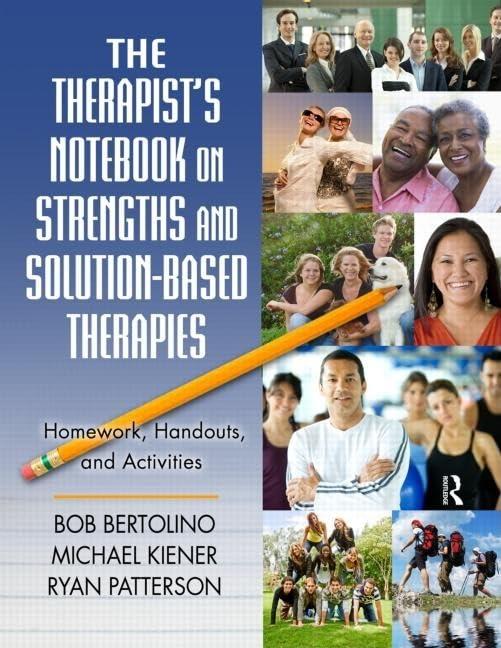 The Therapist's Notebook On Strengths And Solution-Based Therapies: Homework, Handouts, and Activities