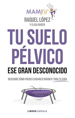 Tu suelo pélvico, ese gran desconocido: Conócelo y descubre cómo puedes cuidarlo durante toda tu vida (ZZ SALUD)