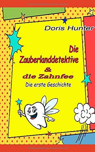 Die Zauberlanddetektive: Und die Zahnfee