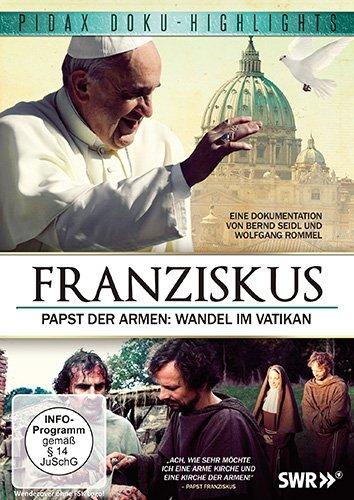 Franziskus - Papst der Armen / Aufwändig gestaltete Dokumentation über den neuen Papst (Pidax Doku-Highlights)