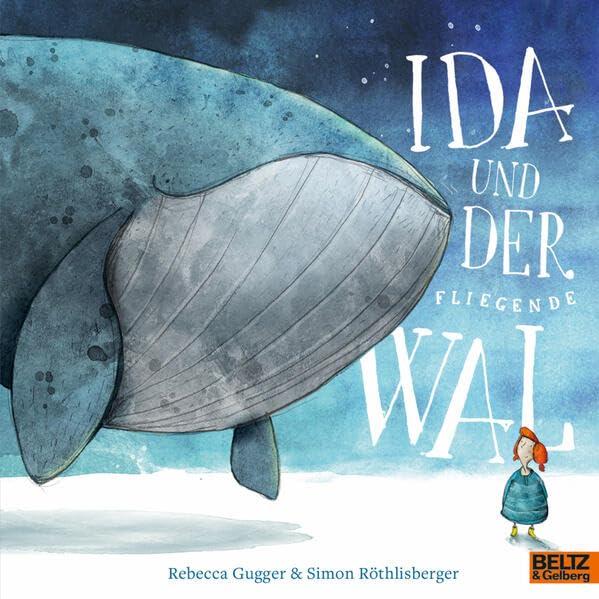 Ida und der fliegende Wal: Vierfarbiges Bilderbuch