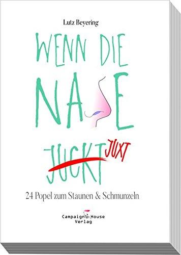 Wenn die Nase juxt: 24 Popel zum Staunen & Schmunzeln