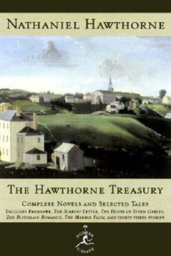 The Hawthorne Treasury: Complete Novels and Selected Tales (Modern Library)