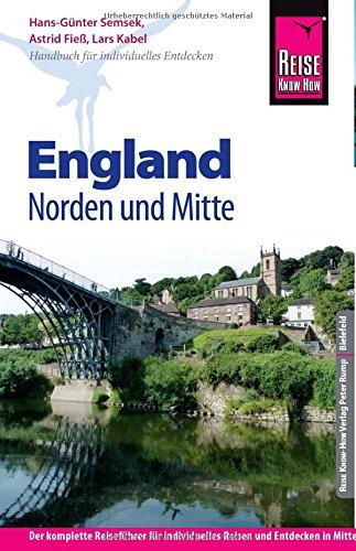 Reise Know-How England - Norden und Mitte: Reiseführer für individuelles Entdecken