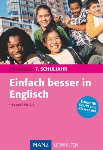 Einfach besser Englisch 7. Schuljahr: Für G8. Mit Lösungen