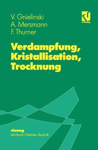 Verdampfung, Kristallisation, Trocknung