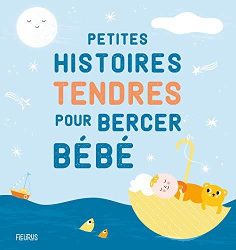 Petites histoires tendres pour bercer bébé