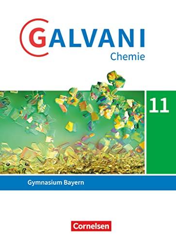 Galvani - Chemie für Gymnasien - Ausgabe B - Sekundarstufe II - Bayern Neubearbeitung - 11. Jahrgangsstufe: Schulbuch