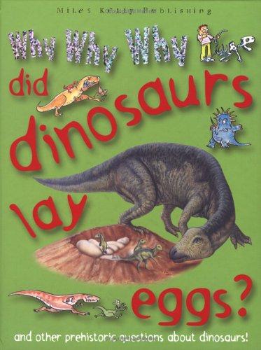 Why Why Why Did Dinosaurs Lay Eggs? (Why Why Why? Q and A Encyclopedia S.)