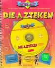 Die Azteken. Buch und Disk: Lernen, spielen, experimentieren