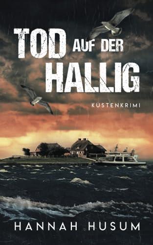 Tod auf der Hallig: Küstenkrimi (Behrens & Winter ermitteln, Band 3)