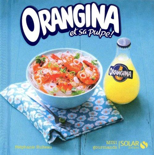 Orangina : et sa pulpe !