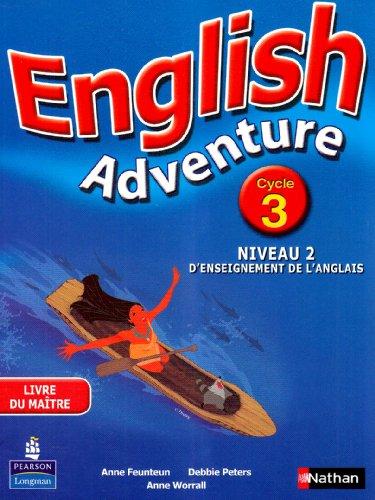 English Adventure Cycle 3 niveau 2 d'enseignement de l'anglais : Livre du maître