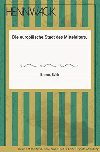 Die europaische Stadt des Mittelalters (Sammlung Vandenhoeck) (German Edition)