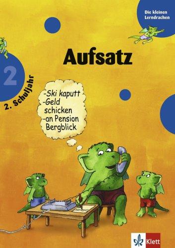 Die kleinen Lerndrachen: Aufsatz 2. Klasse